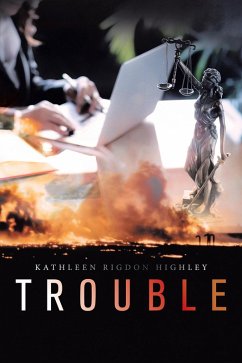 Trouble (eBook, ePUB) - Highley, Kathleen Rigdon