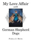 My Love Affair with German Shepherd Dogs (eBook, ePUB)