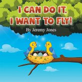 I Can Do It, I Can Fly! (eBook, ePUB)