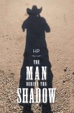 The Man Behind the Shadow (eBook, ePUB)