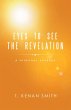 Eyes to See the Revelation (eBook, ePUB) - Bild 1