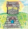 Come to the Well (eBook, ePUB) - Bild 1