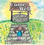 Come to the Well (eBook, ePUB)