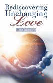 Rediscovering Unchanging Love (eBook, ePUB)