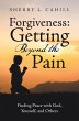 Forgiveness: Getting Beyond the Pain... - Bild 1