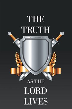 The Truth as the Lord Lives (eBook, ePUB)