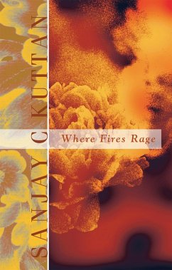 Where Fires Rage (eBook, ePUB) - Kuttan, Sanjay C