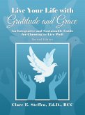 Live Your Life with Gratitude and Grace (eBook, ePUB)