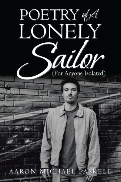Poetry of a Lonely Sailor (eBook, ePUB) Poetry of a Lonely Sailor (eBook, ePUB)