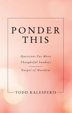 Ponder This (eBook, ePUB) - Kalesperis, Todd