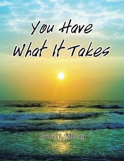 You Have What It Takes (eBook, ePUB) - Mbong, Grace J.