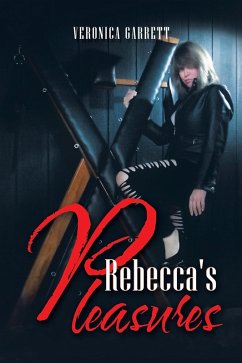 Rebecca's Pleasures (eBook, ePUB) - Garrett, Veronica