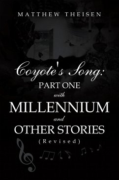 Coyote's Song: Part One with Millennium and Other Stories (Revised) (eBook, ePUB)