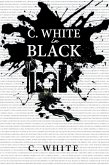 C. White in Black Ink! (eBook, ePUB)