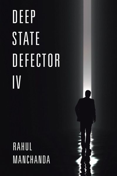 Deep State Defector IV (eBook, ePUB) Deep State Defector IV (eBook, ePUB)