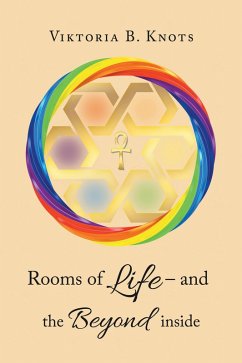 Rooms of Life - and the Beyond Inside (eBook, ePUB) - Knots, Viktoria B.