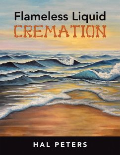 Flameless Liquid Cremation (eBook, ePUB) - Peters, Hal