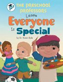 The Preschool Professors Learn Everyone Is Special (eBook, ePUB)