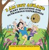 I Am Not Afraid: Scary Situations and... - Bild 1