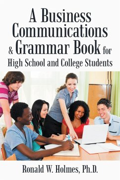 A Business Communications & Grammar Book for High School and College Students (eBook, ePUB)