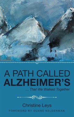 A Path Called Alzheimer's (eBook, ePUB) - Leys, Christine