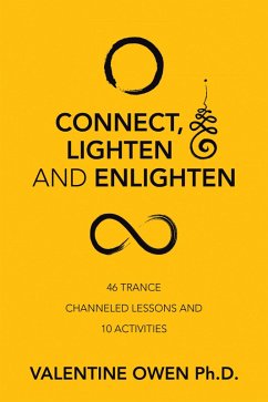 Connect, Lighten and Enlighten (eBook, ePUB) - Owen Ph. D., Valentine