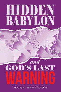 Hidden Babylon and God's Last Warning (eBook, ePUB) - Davidson, Mark