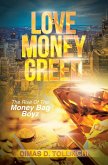 Love Money Greed (eBook, ePUB)