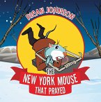 The New York Mouse that Prayed (eBook, ePUB)