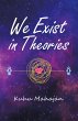 We Exist in Theories (eBook, ePUB) - Bild 1