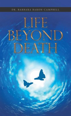 Life Beyond Death (eBook, ePUB) - Baron-Campbell, Barbara