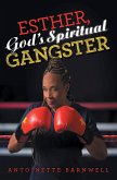 Esther, God's Spiritual Gangster (eBook, ePUB)