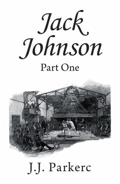Jack Johnson: Part One (eBook, ePUB) - Parkerc, J. J.
