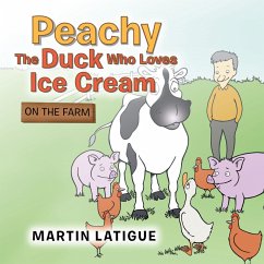Peachy the Duck Who Loves Ice Cream (eBook, ePUB)