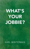 What's Your Jobbie? (eBook, ePUB)