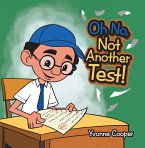 Oh No, Not Another Test! (eBook, ePUB)