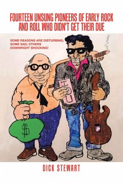 Fourteen Unsung Pioneers of Early Rock and Roll Who Didn't Get Their Due (eBook, ePUB) - Stewart, Dick