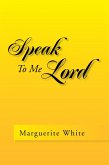 Speak to Me Lord (eBook, ePUB)