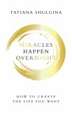 Miracles Happen Overnight (eBook, ePUB) Miracles Happen Overnight (eBook, ePUB)