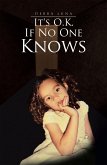 It's O.K. If No One Knows (eBook, ePUB)