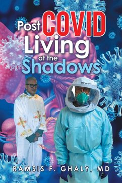 Post Covid Living at the Shadows (eBook, ePUB) - Ghaly MD, Ramsis F.