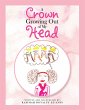 A Crown Growing out of My Head (eBook,... - Bild 1