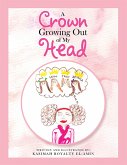 A Crown Growing out of My Head (eBook, ePUB)