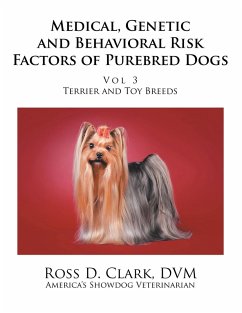 Medical, Genetic and Behavioral Risk Factors of Purebred Dogs (eBook, ePUB) - Clark Dvm, Ross D.