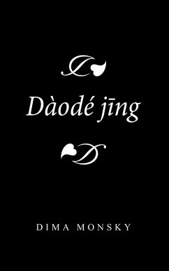 Dàodé Jng (eBook, ePUB) - Monsky, Dima