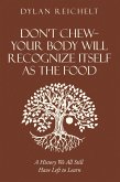 Don't Chew-Your Body Will Recognize Itself as the Food (eBook, ePUB)