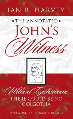 The Annotated John's Witness (eBook, ePUB) - Harvey, Ian R.