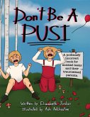 Don't Be a Pusi (eBook, ePUB)
