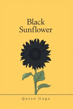 Black Sunflower (eBook, ePUB) - Gugu, Queen