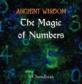 Ancient Wisdom - the Magic of Numbers (eBook, ePUB) Ancient Wisdom - the Magic of Numbers (eBook, ePUB)